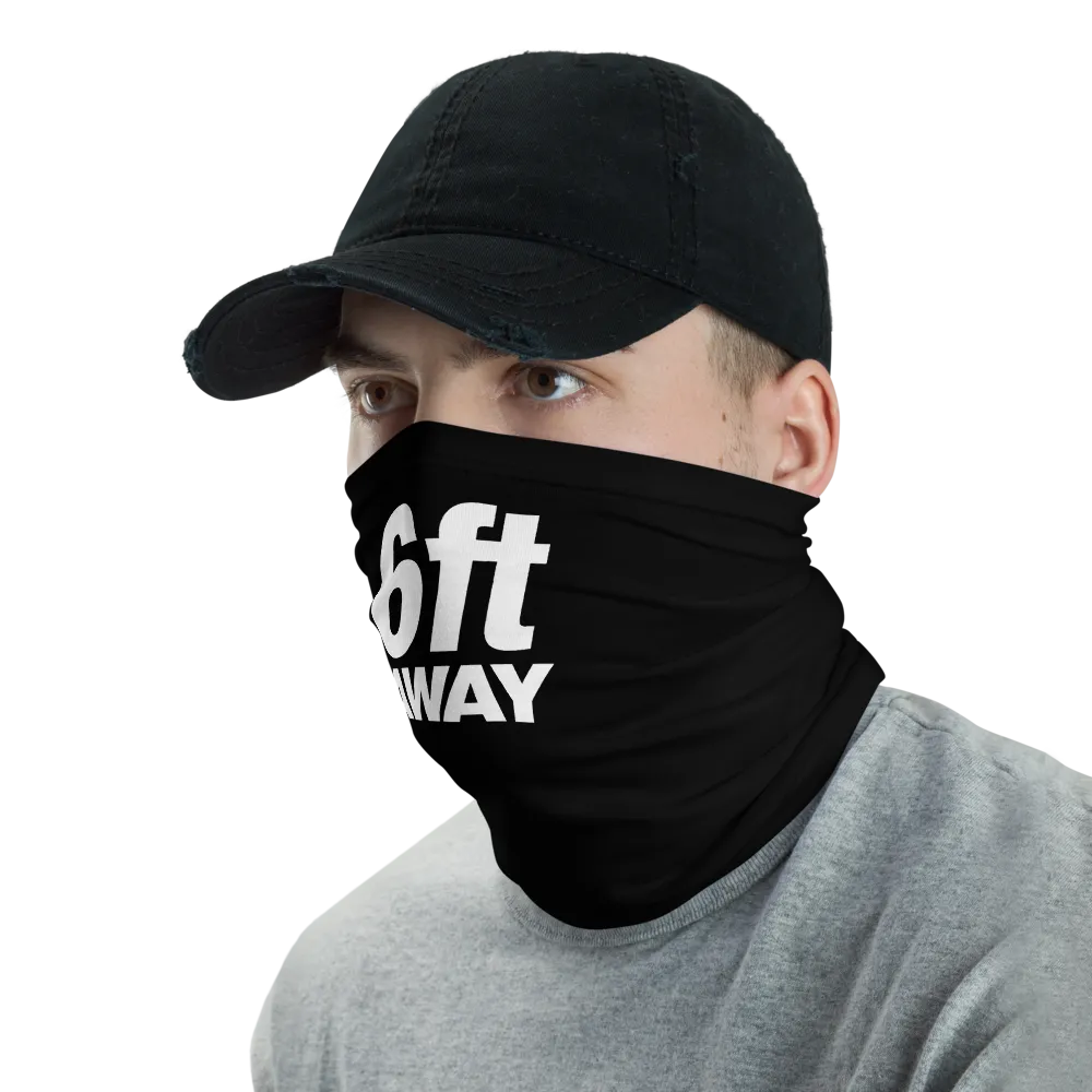 6ft Away WOB Neck Gaiter