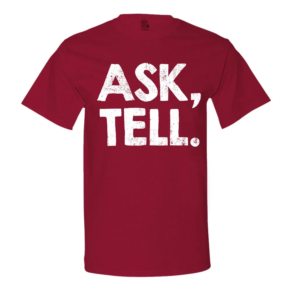 Ask, Tell. T-Shirt