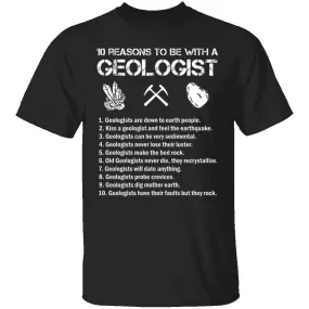 Be With a Geologist T-Shirt