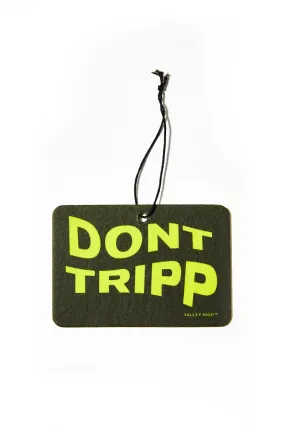 Don't Tripp Air Freshener