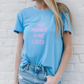 FINAL SALE - Dog Mother Wine Lover | Tee