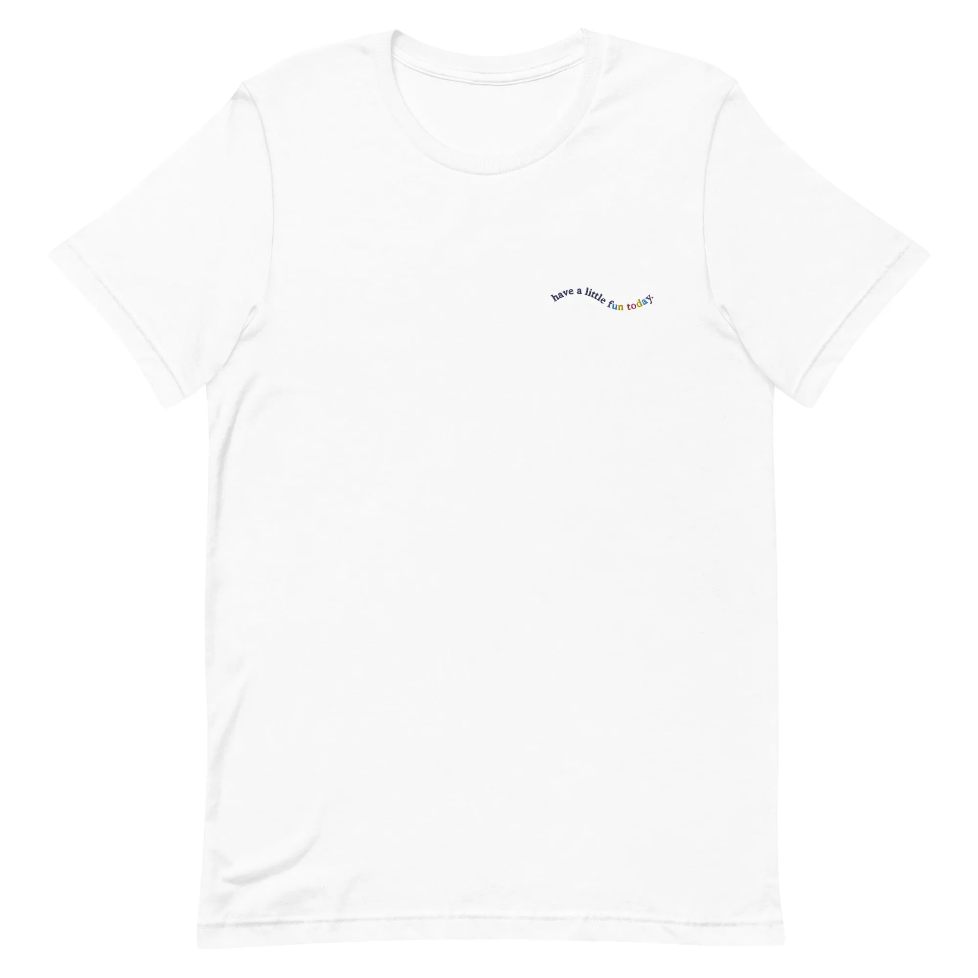 Have A Little Fun Today Embroidered Tee