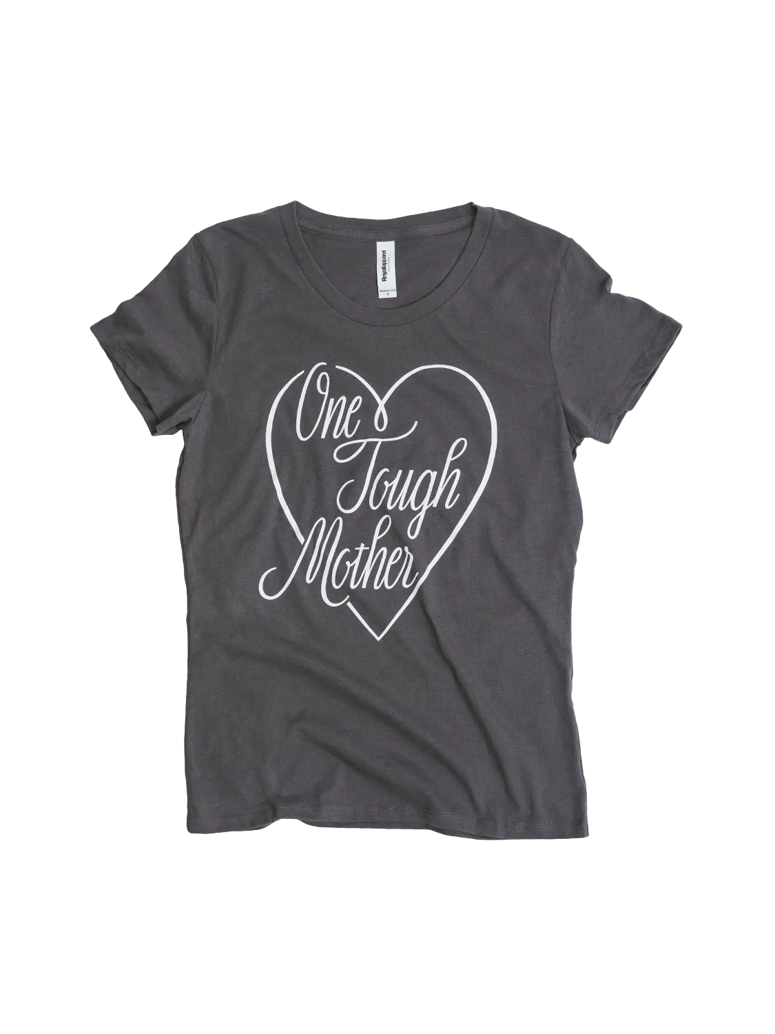 One Tough Mother Women's Cut Tee