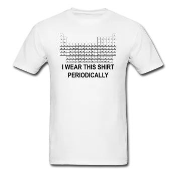 "I Wear this Shirt Periodically" (black) - Men's T-Shirt