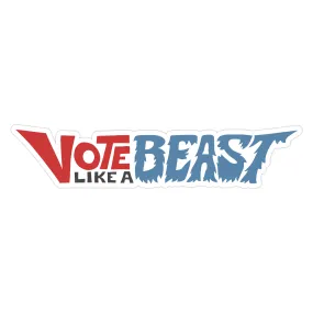 Vote Like A Beast Bumper Sticker